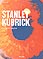 stanley kubrick. el poeta de la imagen (1928-1999)
